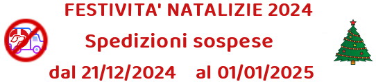 Spedizioni sospese dal 21/12/2024 al 01/01/2025